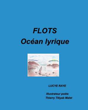 Flots de Lucye Raye