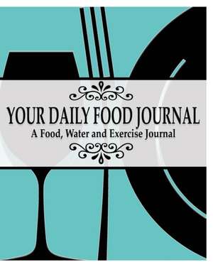 Your Daily Food Journal Pages de Peter James