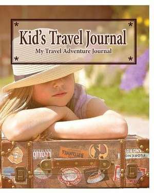 Kid's Travel Journal de Peter James