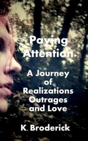 Paying Attention de K. Broderick