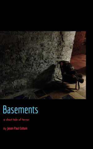 Basements de Jason Paul Collum