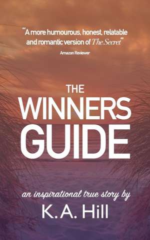 The Winners' Guide de K. A. Hill