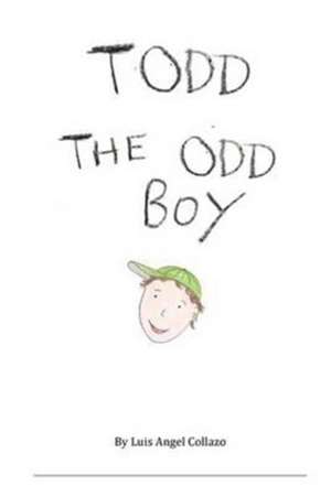 Todd the Odd Boy de Luis Angel Collazo