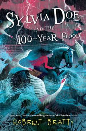 Sylvia Doe and the 100-Year Flood de Robert Beatty