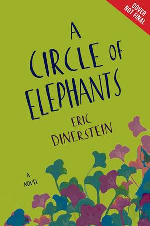 A Circle Of Elephants: A Companion Novel de Eric Dinerstein