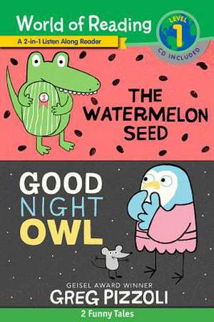 World of Reading Watermelon Seed, The and Good Night Owl 2-in-1 Listen-Along Reader (World of Reading Level 1): 2 Funny Tales with CD! de Greg Pizzoli