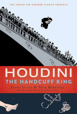 Houdini: The Handcuff King de Jason Lutes