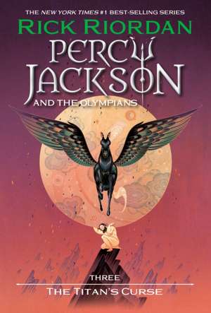 Percy Jackson and the Olympians, Book Three: The Titan's Curse de Rick Riordan