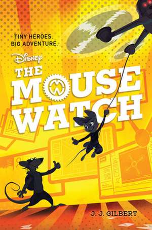 Mouse Watch, The-The Mouse Watch, Book 1 de J. J. Gilbert