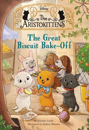 The Aristokittens #2: The Great Biscuit Bakeoff de Jennifer Castle