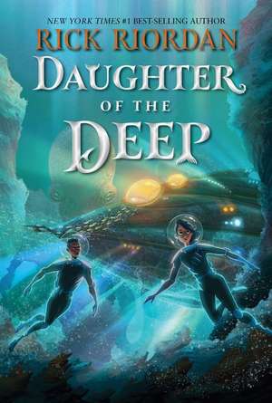 Daughter of the Deep de Rick Riordan