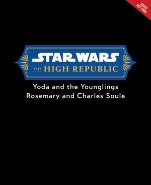 Star Wars: The High Republic: Jedi Brave in Every Way de Rosemary Soule