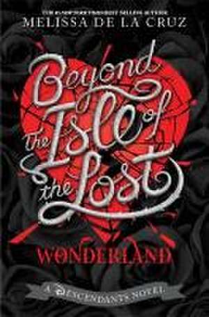 Beyond the Isle of the Lost de Melissa de La Cruz