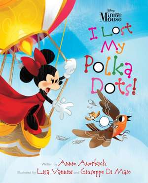 Minnie Mouse - I Lost My Polka Dots! de Annie Auerbach