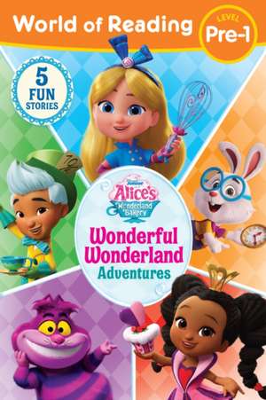 World of Reading: Alice's Wonderland Bakery: Wonderful Wonderland Adventures, Level Pre-1 de Disney Books