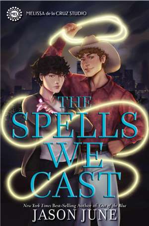 The Spells We Cast de Jason June