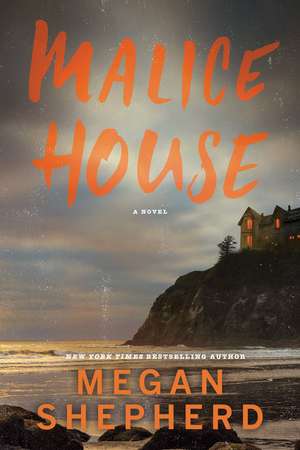 Malice House de Megan Shepherd