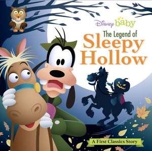 My First Disney Classics: The Legend of Sleepy Hollow de Disney Books