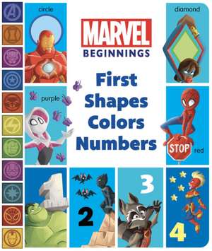 Marvel Beginnings: First Shapes, Colors, Numbers de Sheila Sweeny Higginson