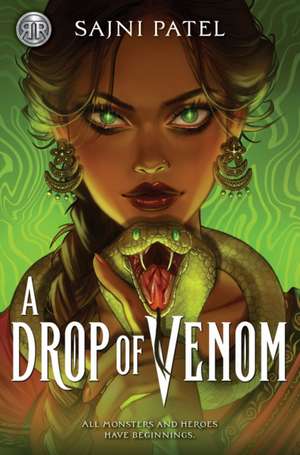 Rick Riordan Presents: A Drop of Venom de Sajni Patel