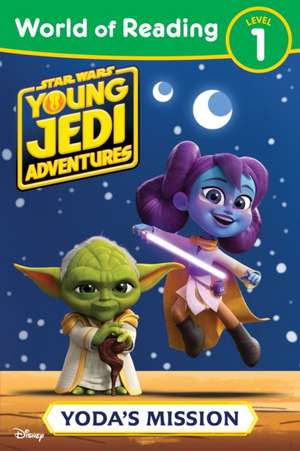 World of Reading: Star Wars: Young Jedi Adventures: Yoda's Mission de Emeli Juhlin