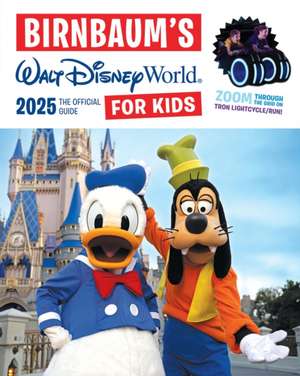 Birnbaum's 2025 Walt Disney World for Kids: The Official Guide de Birnbaum Guides