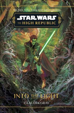 Star Wars: The High Republic: Into the Light de Claudia Gray