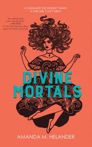 Divine Mortals de Amanda M Helander