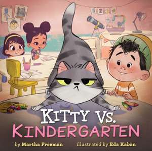 Kitty vs. Kindergarten de Martha Freeman