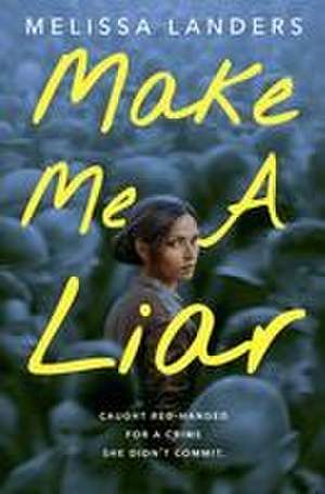 Make Me a Liar de Melissa Landers