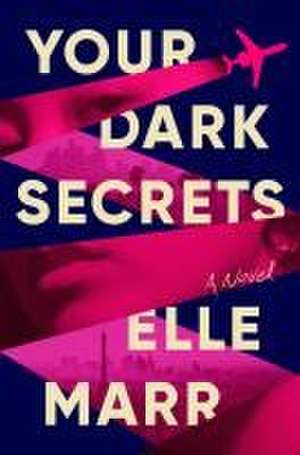 Your Dark Secrets de Elle Marr