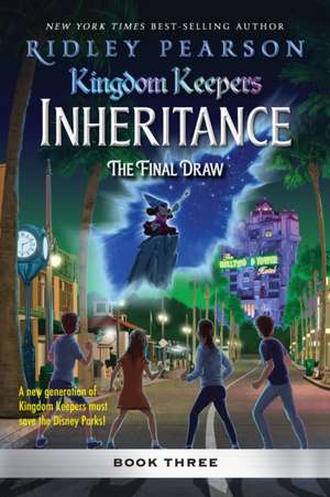 Kingdom Keepers: Inheritance: The Final Draw de Ridley Pearson