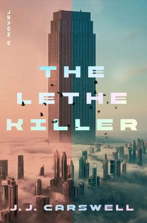 The Lethe Killer de J J Carswell