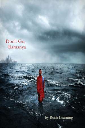 Don't Go, Ramanya de Rush Leaming