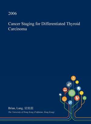 Cancer Staging for Differentiated Thyroid Carcinoma de Brian Lang