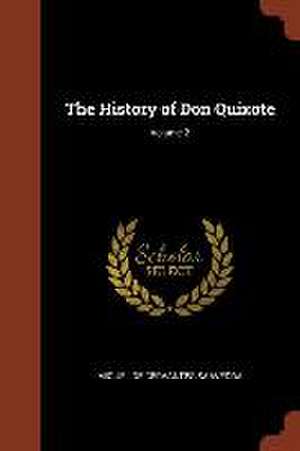 The History of Don Quixote; Volume 2 de Miguel De Cervantes Saavedra