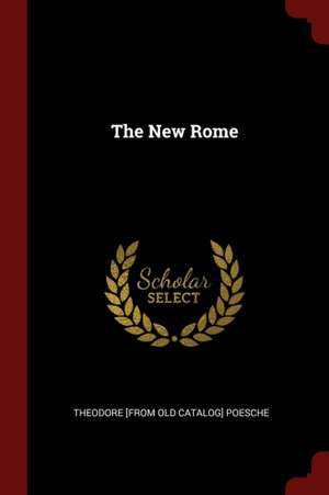 The New Rome de Theodor Poesche