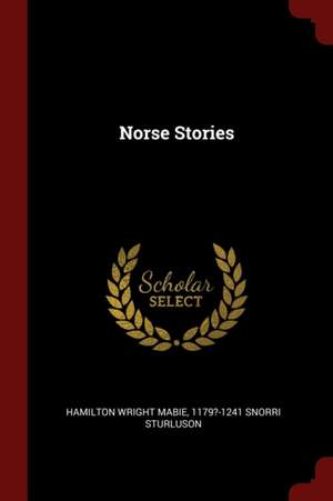 Norse Stories de Hamilton Wright Mabie