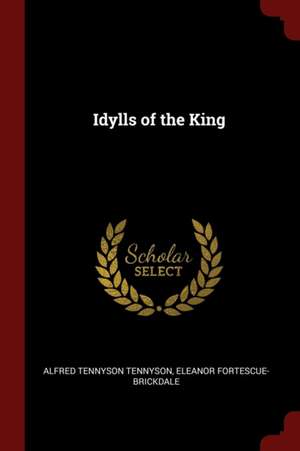 Idylls of the King de Tennyson, Alfred