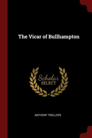 The Vicar of Bullhampton de Anthony Trollope