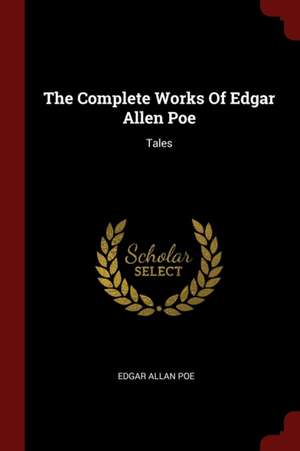 The Complete Works of Edgar Allen Poe de Edgar Allan Poe