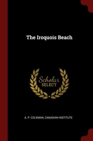 The Iroquois Beach de A. P. Coleman