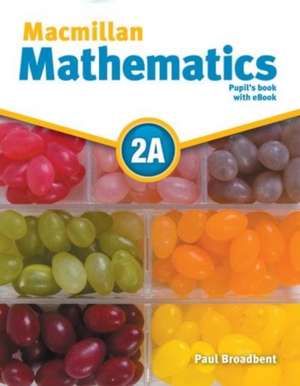 MACMILLAN MATHEMATICS 2A PUPILS BOOK EBO de PAUL BROADBENT