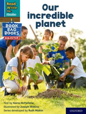 Read Write Inc. Phonics: Our incredible planet (Blue Set 6 NF Book Bag Book 6) de Ruth Miskin