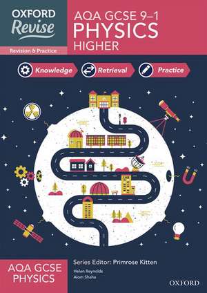 Oxford Revise: AQA GCSE Physics Complete Revision and Practice de Primrose Kitten