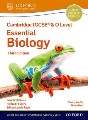 Cambridge IGCSE® & O Level Essential Biology: Student Book Third Edition de Lawrie Ryan