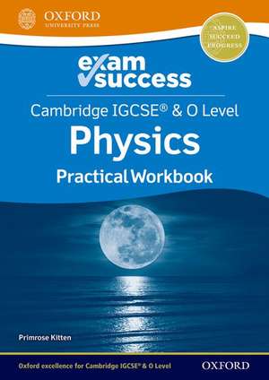 Cambridge IGCSE® & O Level Physics: Exam Success Practical Workbook de Primrose Kitten