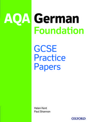 AQA GCSE German Foundation Practice Papers (2016 specification) de Paul Shannon