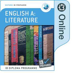 Oxford IB Diploma Programme: Oxford IB Diploma Programme: IB Prepared: English A Literature (Online) de Anna Androulaki