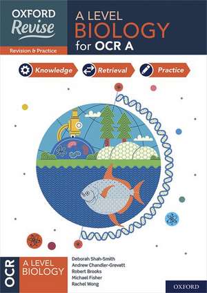 Oxford Revise: A Level Biology for OCR A Complete Revision and Practice de Andrew Chandler-Grevatt